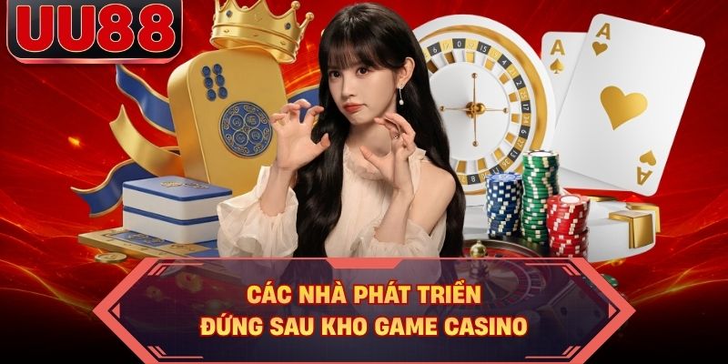 Các nhà phát triển đứng sau kho game casino Các nhà phát triển đứng sau kho game casino